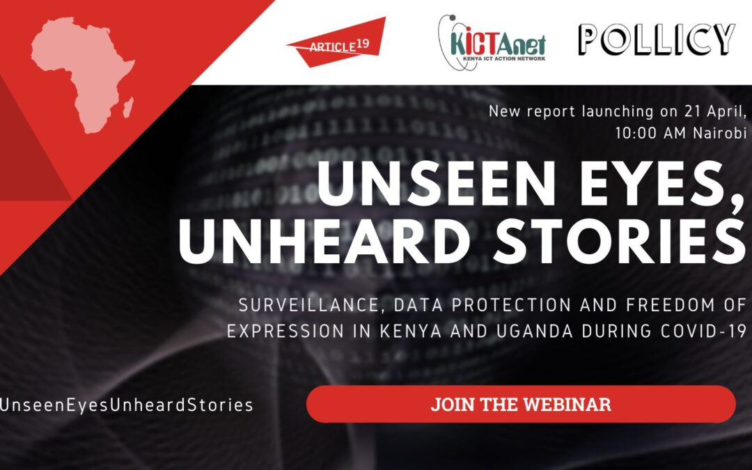 Unseen Eyes, Unheard Stories: Surveillance, Data Protection and Freedom of Expression in Kenya and Uganda During COVID-19