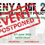 Postponement of the Kenya Internet Governance Forum (KIGF) 2024